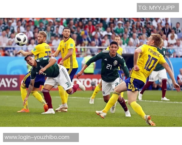 墨西哥与瑞典精彩对决全场录像回放及精彩瞬间分析